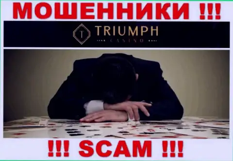 Если Вы стали потерпевшим от незаконных уловок TriumphCasino Com, сражайтесь за свои денежные активы, а мы поможем