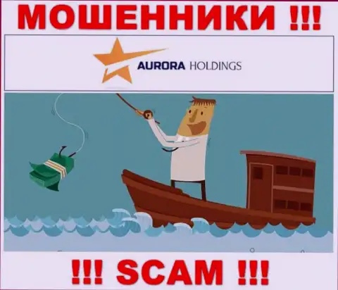 Не соглашайтесь на предложения связываться с конторой AuroraHoldings Org, помимо кражи денежных вложений ожидать от них и нечего