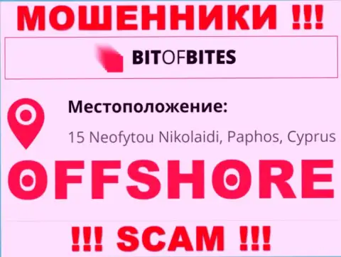 Контора Bit Of Bites пишет на интернет-сервисе, что находятся они в оффшоре, по адресу: 15 Neofytou Nikolaidi, Paphos, Cyprus