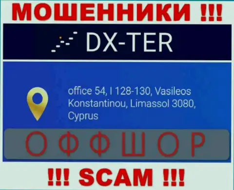 офис 54, I 128-130, Василеос Константину, Лимассол 3080, Кипр это адрес компании DX Ter, находящийся в офшорной зоне