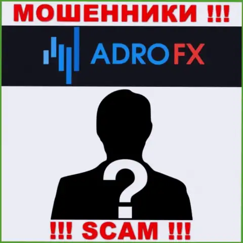 На ресурсе организации AdroFX не сказано ни единого слова о их прямом руководстве - это МОШЕННИКИ !!!