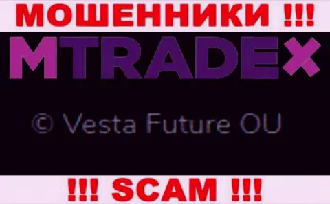 Вы не сумеете сохранить собственные финансовые средства взаимодействуя с конторой M TradeX, даже в том случае если у них имеется юридическое лицо Vesta Future OU