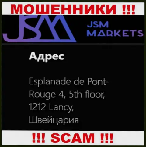 Весьма рискованно совместно работать с мошенниками JSM Markets, они показали фиктивный адрес регистрации