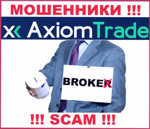 Axiom Trade занимаются разводом доверчивых людей, прокручивая свои грязные делишки в сфере Broker