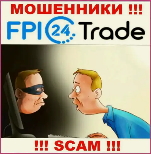 Не верьте FPI24 Trade - сохраните собственные денежные активы