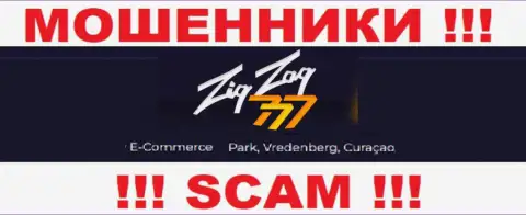 Работать совместно с ZigZag777 довольно рискованно - их оффшорный официальный адрес - E-Commerce Park, Vredenberg, Curaçao (информация взята с их информационного ресурса)